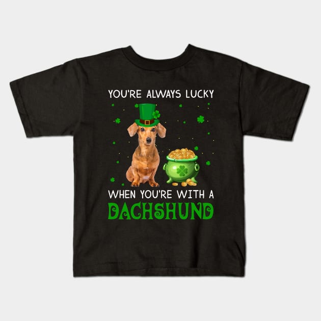 Always Lucky When You_re With A Dachshund T-shirt Kids T-Shirt by Elsie